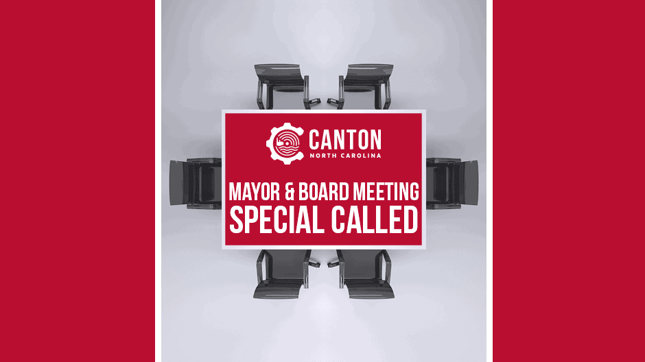 A graphic with Canton North Carolina and Mayor & Board Meeting Special Called over an overhead view of six empty chairs around a table, with a red background.