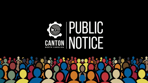 Illustration of a crowd with the Canton, North Carolina logo and text reading Public Notice on a black background.