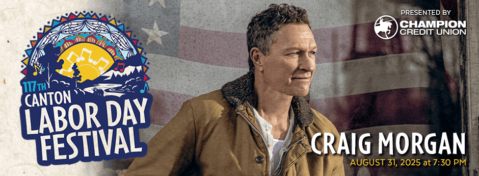 Man in a brown jacket stands before a faded American flag. Text: 117th Canton Labor Day Festival, Craig Morgan, August 31, 2025 at 7:30 PM. Champion Credit Union logo in the top right corner.